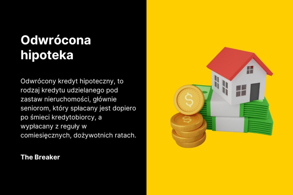 Odwrócona hipoteka: co to jest i jak działa odwrócony kredyt hipoteczny? 3 odwrócony kredyt hipoteczny